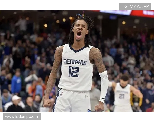 贾·莫兰特带领灰熊重塑辉煌之路,探寻他崛起背后的故事与挑战