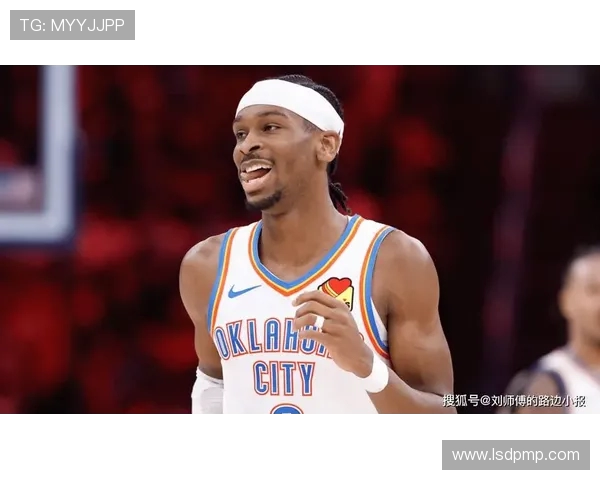 谢伊吉尔杰斯亚历山大率领球队展现全能控卫风采引领新时代篮球潮流 谢伊吉尔杰斯亚历山大率领球队展现全能控卫风采引领新时代篮球潮流